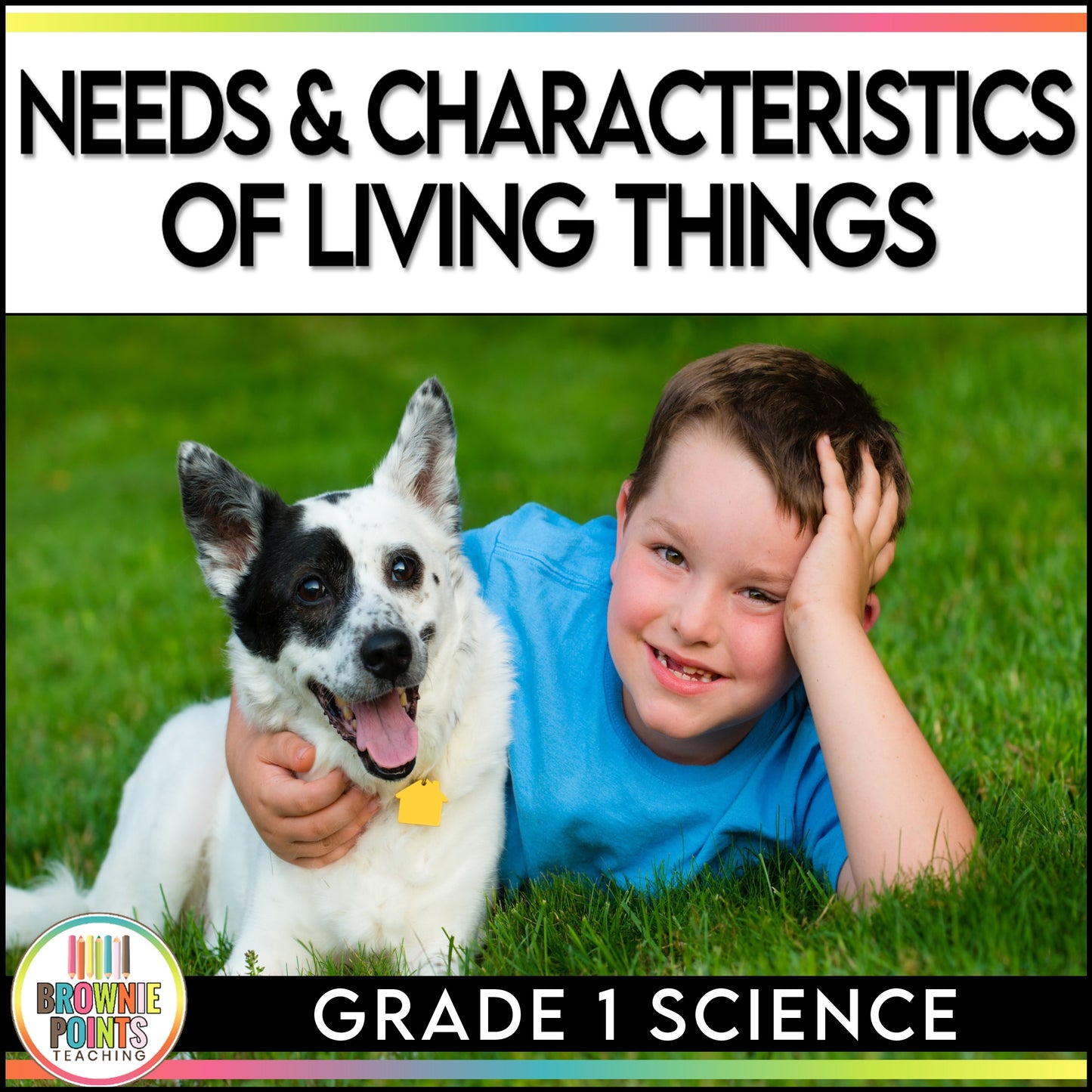 Needs and Characteristics of Living Things