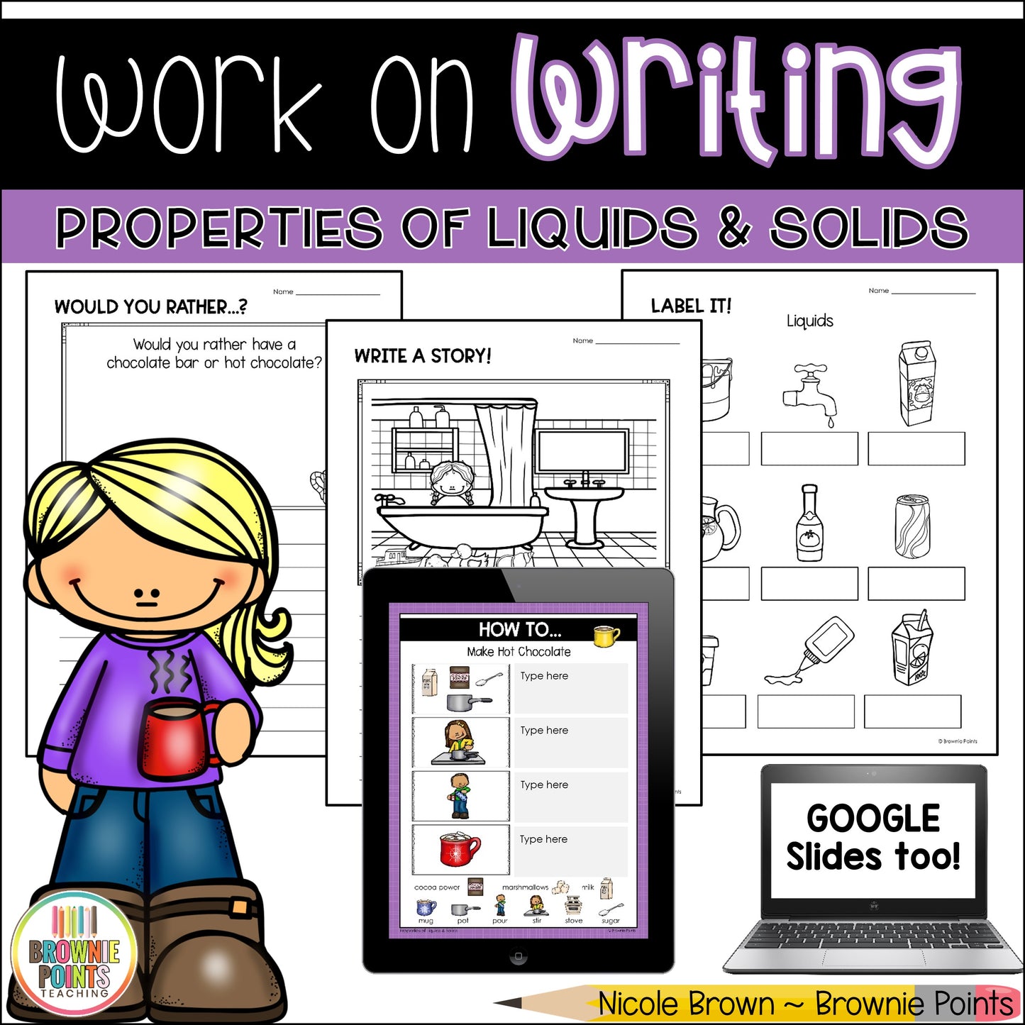 Work on Writing - Properties of Liquids and Solids